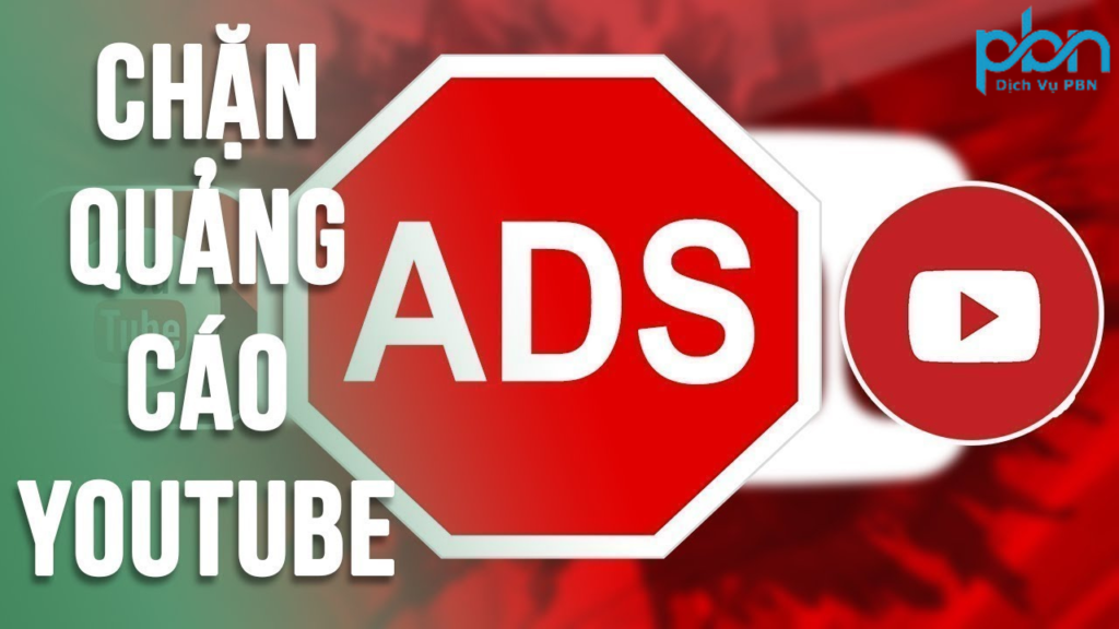 Các tiện ích chặn quảng cáo Youtube miễn phí